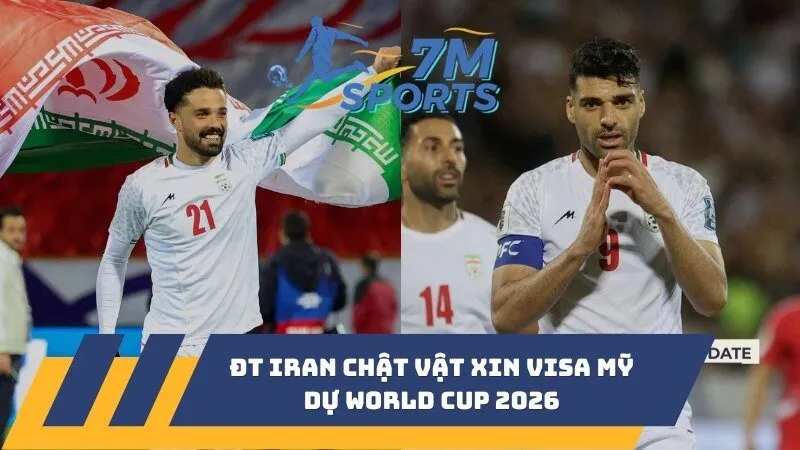 ĐT Iran chật vật xin visa Mỹ dự World Cup 2026