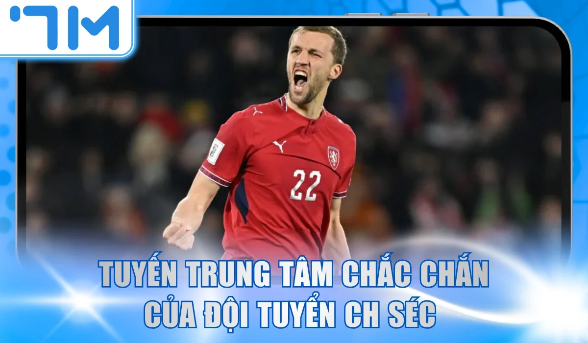 Tuyến trung tâm chắc chắn của đội tuyển CH Séc 