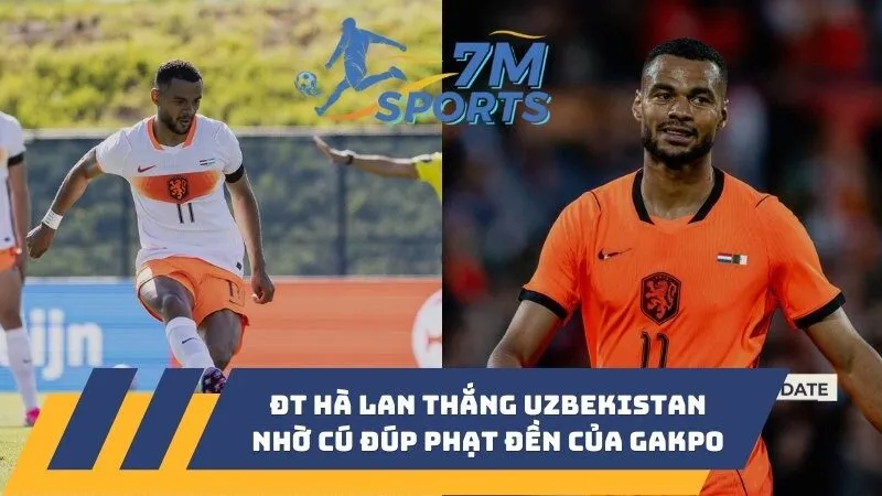 ĐT Hà Lan thắng Uzbekistan nhờ cú đúp phạt đền của Gakpo