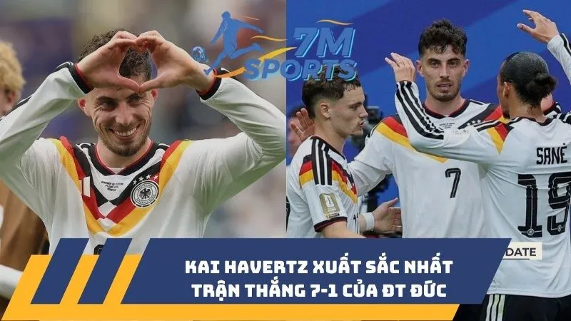 Kai Havertz xuất sắc nhất trận thắng 7-1 của ĐT Đức